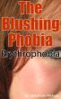 The Blushing Phobia - Erythrophobia by Mabel van Niekerk