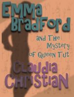 Cover for 'Emma Bradford and the Mystery of Queen Tut'