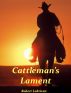 Cattleman's Lament by Robert Lubrican