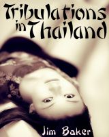 Cover for 'Tribulations in Thailand'