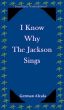 I Know Why The Jackson Sings by German Alcala