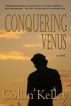 Conquering Venus by Collin Kelley
