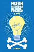 Cover for 'Fresh Uncensored Critical Knowledge for Your Life'