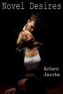 Novel Desires (An Erotic Short Story) by Kelsen Jacobs