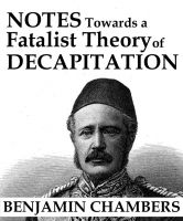 Cover for 'Notes Towards a Fatalist Theory of Decapitation'