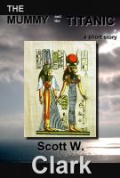 Cover for 'The Mummy and the Titanic--an Archon story of horror'