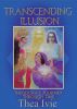Transcending Illusion: Theadoraâ€™s Journey Through Time by Thea Ivie