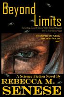 Cover for 'Beyond Limits: Book 3 of the Beyond Saga'