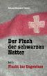 Der Fluch der Schwarzen Natter - Flucht ins Ungewisse (Teil 1) by Roland Sommer Salner