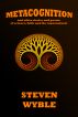 Metacognition and other stories and poems of science, faith and the supernatural by Steven Wyble