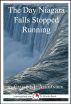 The Day Niagara Falls Stopped Running: A 15-Minute Strange But True Tale by Caitlind Alexander