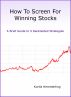 How To Screen For Winning Stocks - A Brief Guide to 9 Backtested Strategies by Kurtis Hemmerling