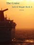 The Cruise: Jack and Meggie Book Four by Jennie May
