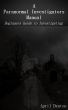 A Paranormal Investigators Manual ~ Beginners Guide to Investigating by April Denton