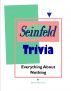 Seinfeld Trivia: Everything About Nothing by Dennis Bjorklund