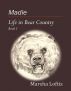 Madie Life in Bear Country by Marsha Loftis