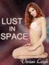 Lust In Space by Vivian Leigh