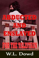Cover for 'Abducted and Enslaved for the Talistaun'