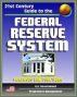 21st Century Guide to the Federal Reserve System: Purposes and Functions - Detailed Look at the Structure, Responsibilities, and Operations of the Fed, Monetary Policy, America's Central Bank by Progressive Management