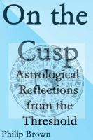 Cover for 'On the Cusp: Astrological Reflections from the Threshold'