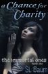 A Chance for Charity (The Immortal Ones) by S.L. Baum