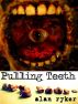 Pulling Teeth by Alan Ryker