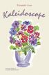 Kaleidoscope by Elizabeth Love