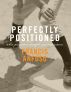 Perfectly Positioned by Francis Anfuso