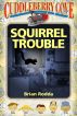 Cuddleberry Cove: Squirrel Trouble by Brian Rodda