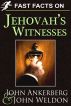 Fast Facts on Jehovahâ€™s Witnesses by John Ankerberg