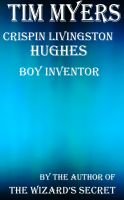 Crispin Livingston Hughes, Boy Inventor cover