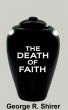 The Death of Faith by George R. Shirer