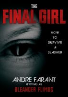 Cover for 'The Final Girl: How to Survive a Slasher'