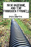 Cover for 'Nick Bazebahl and the Forbidden Tunnels'
