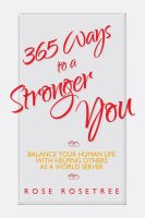 Cover for '365 Ways to a Stronger You: Balance Your Human Life with Helping Others as a World Server'