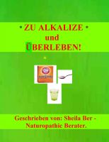 Cover for 'ZU ALKALIZE und UBERLEBEN! - GERMAN Edition - by SHEILA BER'