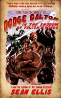 Cover for 'The Adventures of Dodge Dalton in the Shadow of Falcon's Wings'