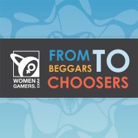 Cover for 'From Beggars to Choosers: The WomenGamers.Com Experience'
