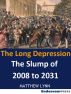 The Long Depression: The Slump of 2008 to 2031 by Matthew Lynn