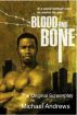 Blood and Bone The Original Screenplay by Michael Andrews