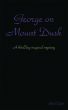 George on Mount Dusk by Aleah Taylor