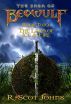 The Saga of Beowulf, Part Two: The Land of Ice & Fire by R. Scot Johns