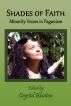 Shades of Faith: Minority Voices in Paganism by Crystal Blanton