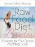 The Raw Food Diet for Brides by Denise Duffield-Thomas