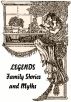 Legends - Family Stories and Myths by Alice L. Luckhardt