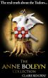 The Anne Boleyn Collection - The Real Truth about the Tudors by Claire Ridgway