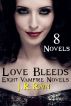Love Bleeds: Eight Vampire Novels by J.R. Rain 