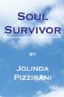 Soul Survivor by Jolinda Pizzirani