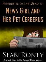 Cover for 'Headlines of the Dead 11: News Girl and Her Pet Cerberus'