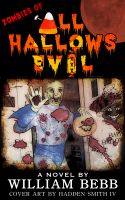 Cover for 'Zombies of All Hallows Evil'